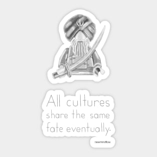 Sikh - All Cultures Share the Same Fate Eventually Sticker